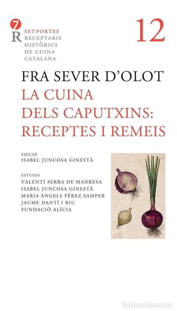 Libros: LA CUINA DELS CAPUTXINS RECEPTES I REMEIS - .