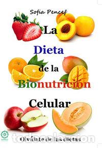 Libros: DIETA DE LA BIONUTRICION CELULAR,LA - PENCEF P&Eacute;REZ, PAULA SOF&Iacute;A