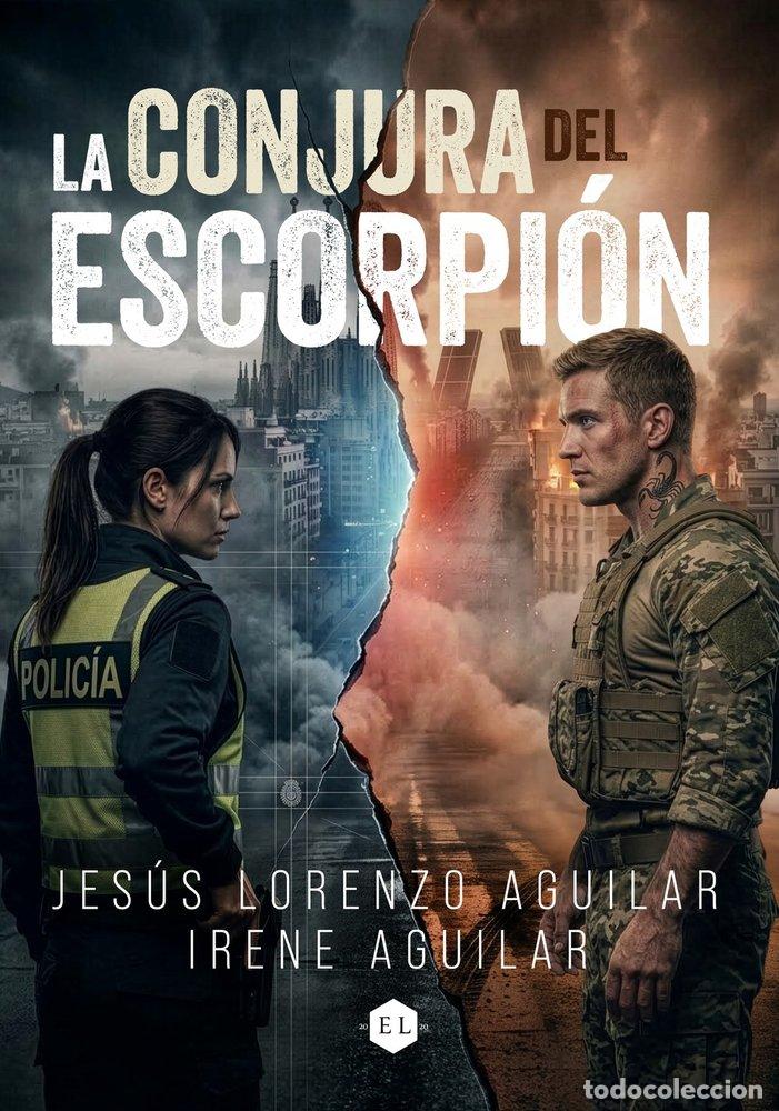 Libros: LA CONJURA DEL ESCORPION - AGUILAR S&Aacute;NCHEZ, IRENE