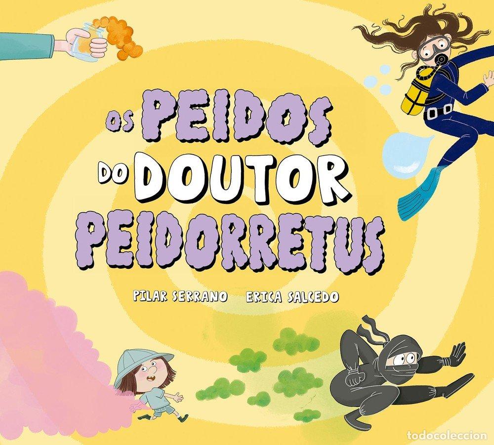 Libros: OS PEIDOS DO DOUTOR PEIDORRETUS - SALCEDO, ERICA