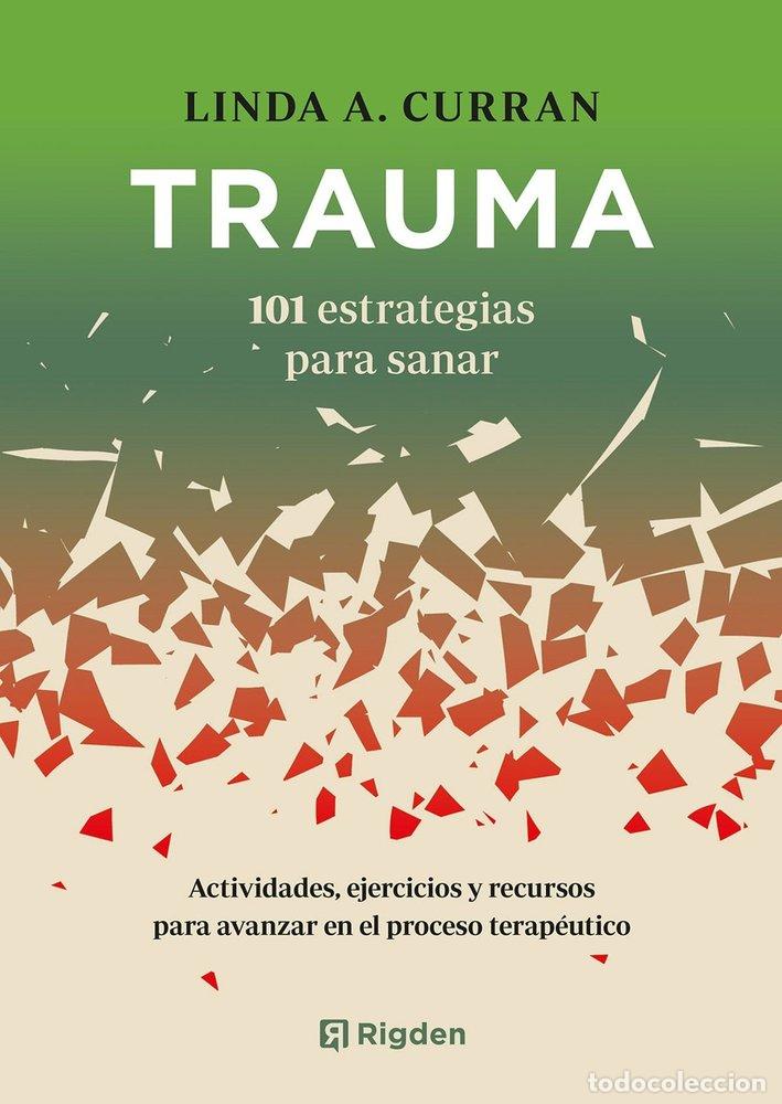 B&uuml;cher: TRAUMA 101 ESTRATEGIAS PARA SANAR - CURRAN, LINDA A.