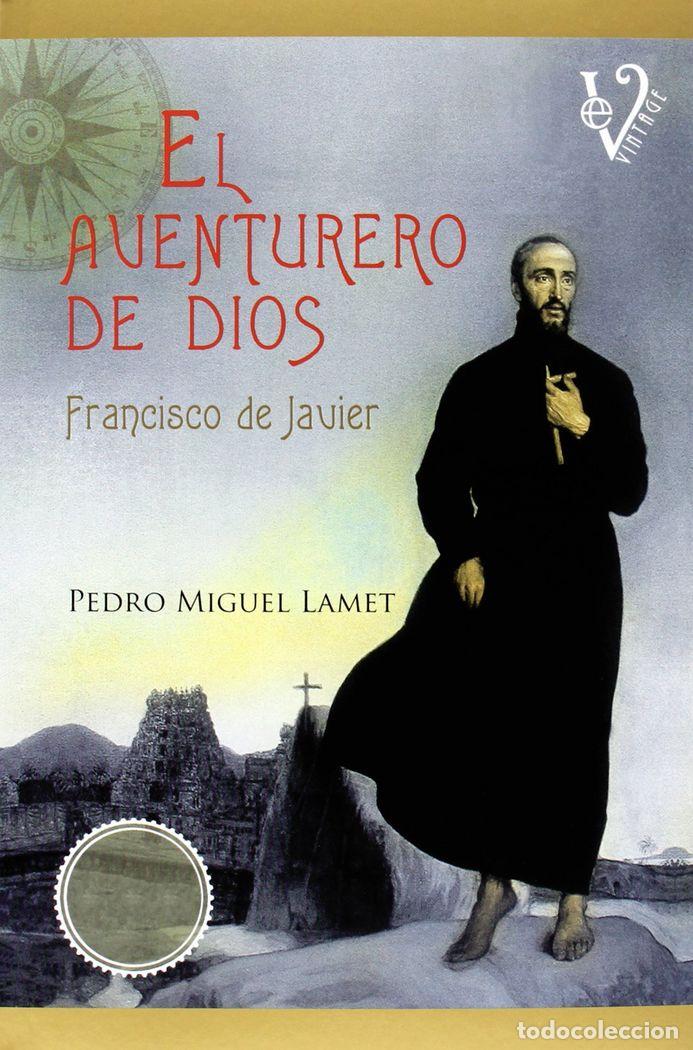 Libros: AVENTURERO DE DIOS,EL - MIGUEL LAMET, PEDRO