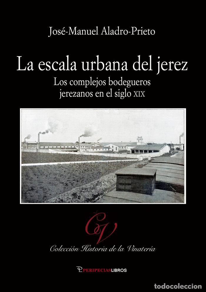 Libros: ESCALA URBANA DE JEREZ,LA - ALADRO PRIETO, JOSE MANUEL