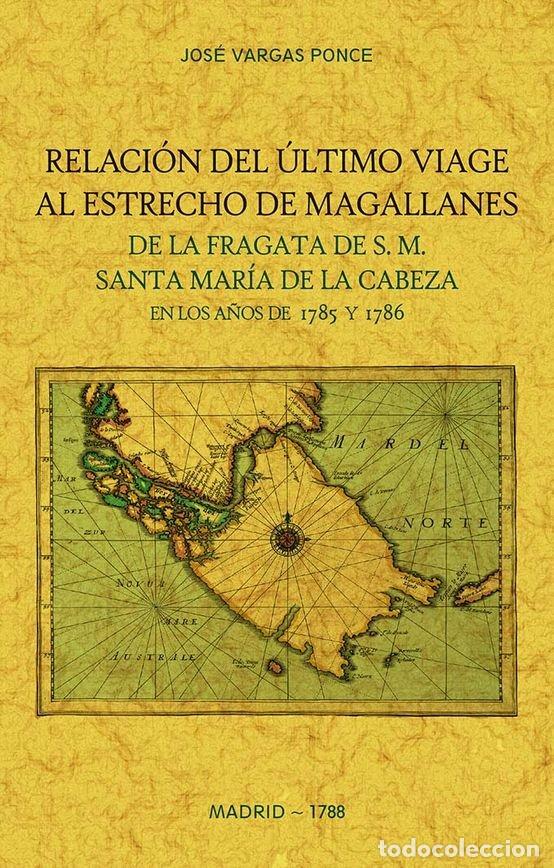 Libros: RELACION DEL ULTIMO VIAGE AL ESTRECHO DE MAGALLANES DE LA FR - VARGAS PONCE, JOSE