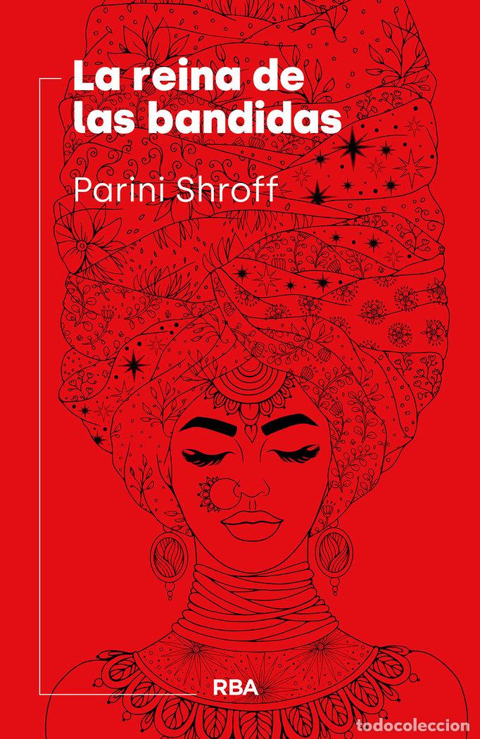 Libros: LA REINA DE LAS BANDIDAS - SHROFF, PARINI