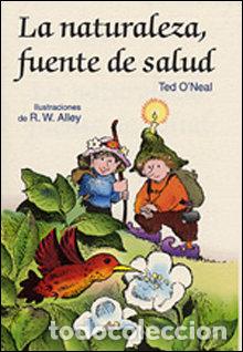 Libros: NATURALEZA, FUENTE DE SALUD, LA - .