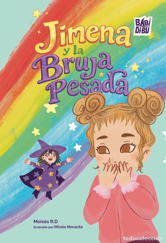 Libros: JIMENA Y LA BRUJA PESADA - R.D., MOISES