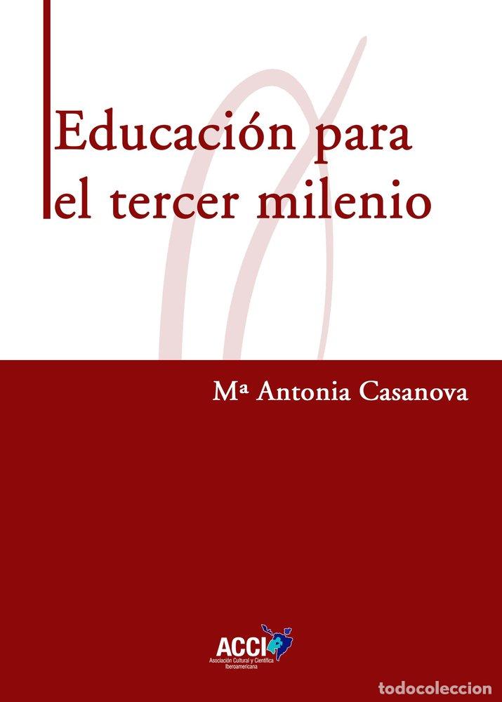 Libros: EDUCACION PARA EL TERCER MILENIO - MARIA ANTONIA CASANOVA