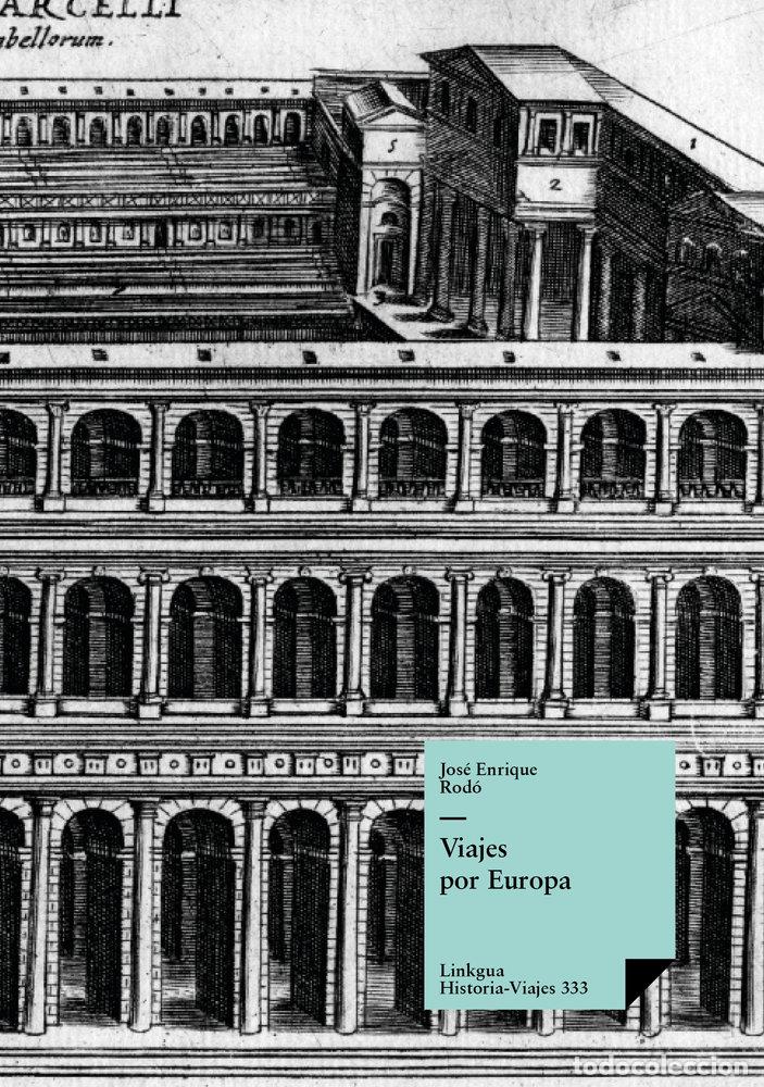Libros: VIAJES POR EUROPA - ROD&Oacute;, JOS&Eacute; ENRIQUE