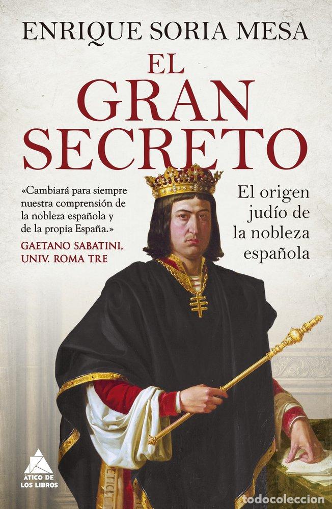 Libros: EL GRAN SECRETO - SORIA MESA, ENRIQUE
