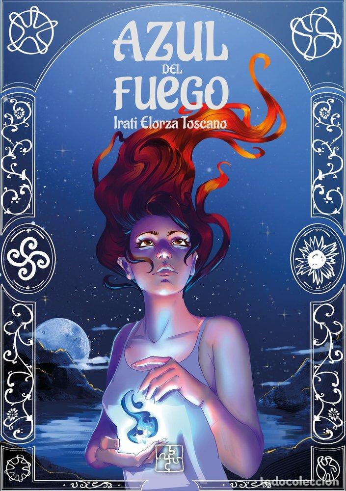 Libros: AZUL DE FUEGO - ELORZA TOSCANO, IRATI