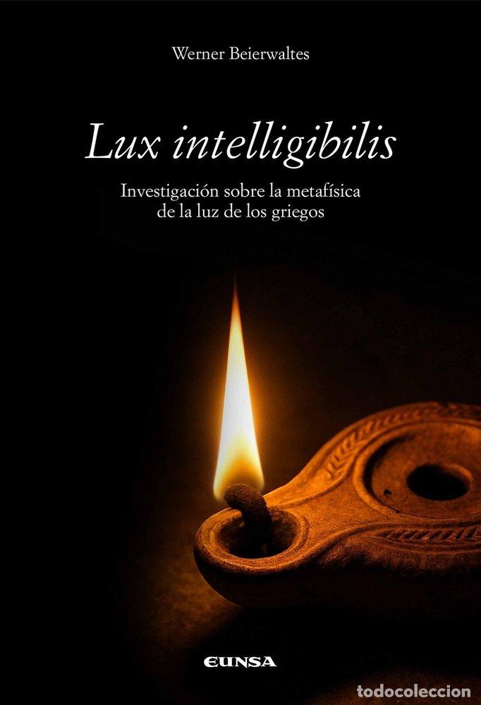 Libri: LUX INTELLIGIBILIS - WERNER BEIERWALTES