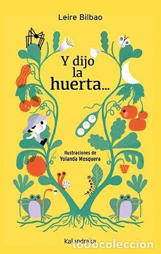 Libri: Y DIJO LA HUERTA - BILBAO, LEIRE