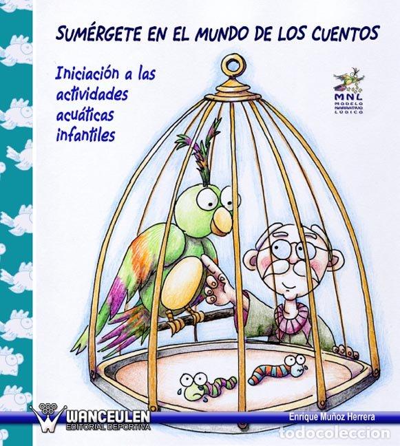 Libri: SUMERGETE EN EL MUNDO DE LOS CUENTOS. INICIACION A LAS ACTIV - MU&Ntilde;OZ HERRERA, ENRIQUE
