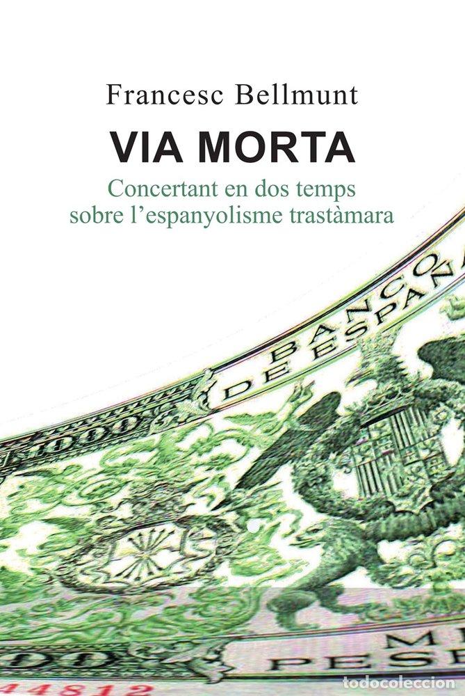 Libros: VIA MORTA - FRANCESC BELLMUNT - Foto 1