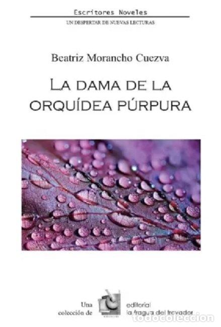 books: LA DAMA DE LA ORQUIDEA PURPURA - MORANCHO CUEZVA, BEATRIZ