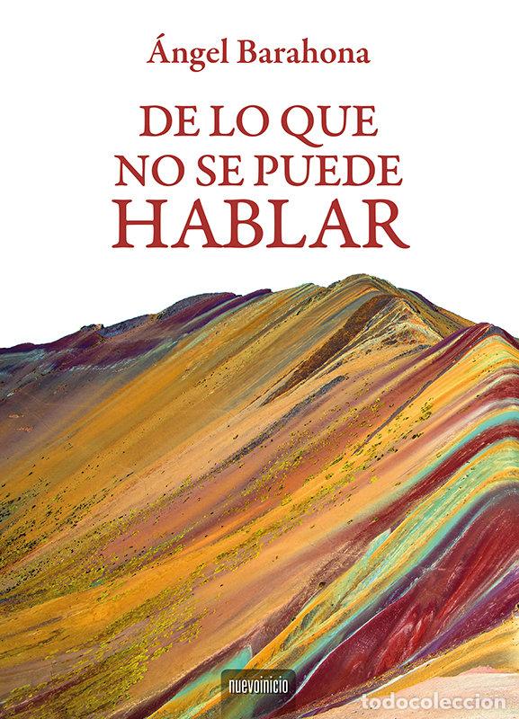 Libri: DE LO QUE NO SE PUEDE HABLAR - BARAHONA PLAZA, &Aacute;NGEL