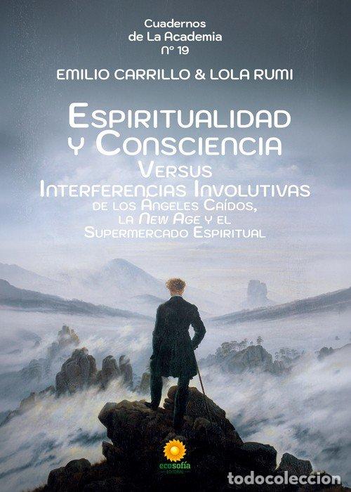 Libros: ESPIRITUALIDAD Y CONSCIENCIA VERSUS INTERFERENCIAS INVOLUTI - CARRILLO, EMILIO