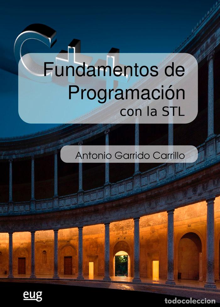Livros: FUNDAMENTOS DE PROGRAMACION CON LA STL - GARRIDO CARRILLO, ANTONIO
