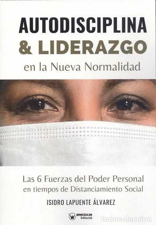 Livros: AUTODISCIPLINA Y LIDERAZGO EN LA NUEVA NORMALIDAD - LAPUENTE &Aacute;LVAREZ, ISIDRO