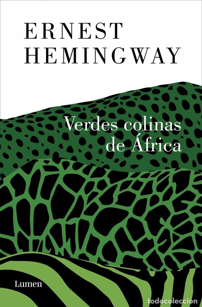 Libros: VERDES COLINAS DE AFRICA - HEMINGWAY, ERNEST