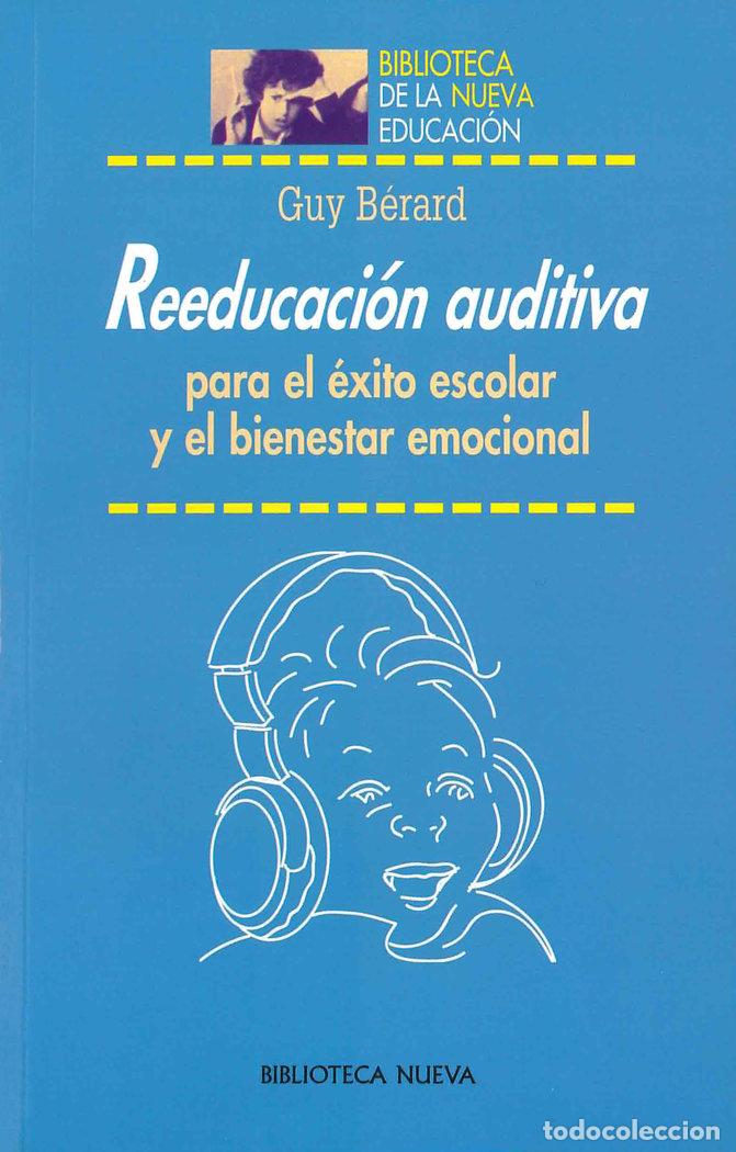 Livros: REEDUCACION AUDITIVA EXITO ESCOLAR Y BIENESTAR EMOCIONAL - B&Eacute;RARD, GUY