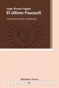 Libri: ULTIMO FOUCAULT,EL - &Aacute;LVAREZ Y&Aacute;G&Uuml;EZ, JORGE