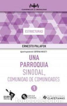 Libri: UNA PARROQUIA SINODAL COMUNIDAD DE COMUNIDADES - PALAFOX, ERNESTO