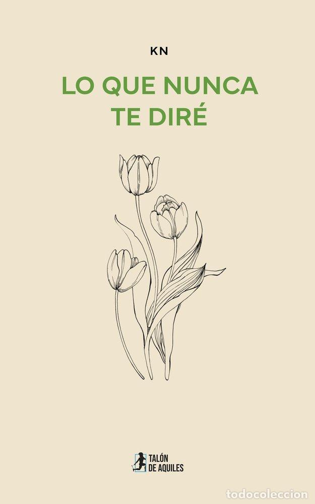 Livros: LO QUE NUNCA TE DIRE - KN