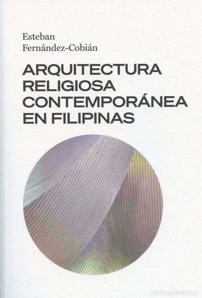 Livros: ARQUITECTURA RELIGIOSA CONTEMPORANEA EN FILIPINAS - FERNANDEZ-COBIAN, ESTEBAN