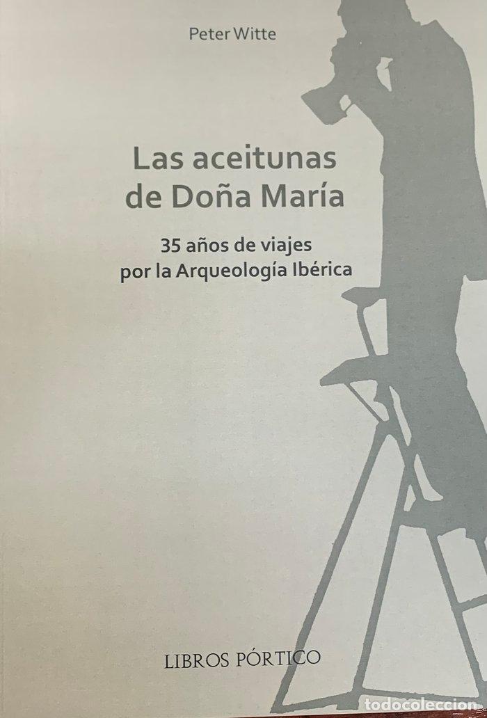 Livros: LAS ACEITUNAS DE DO&Ntilde;A MARIA. - WITTE, PETER