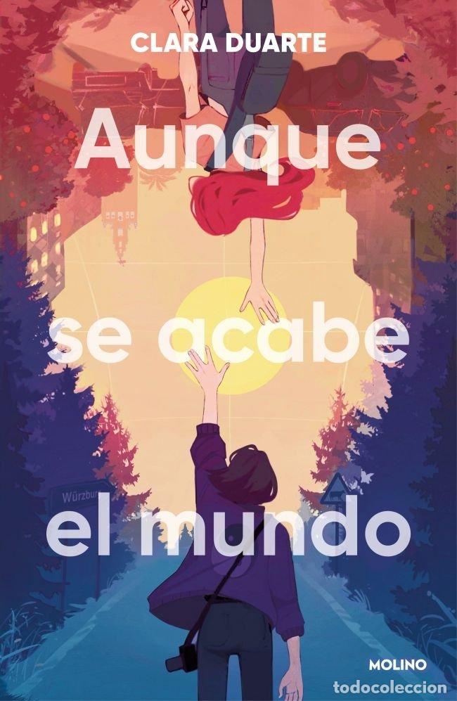 Livros: AUNQUE SE ACABE EL MUNDO - CLARA DUARTE