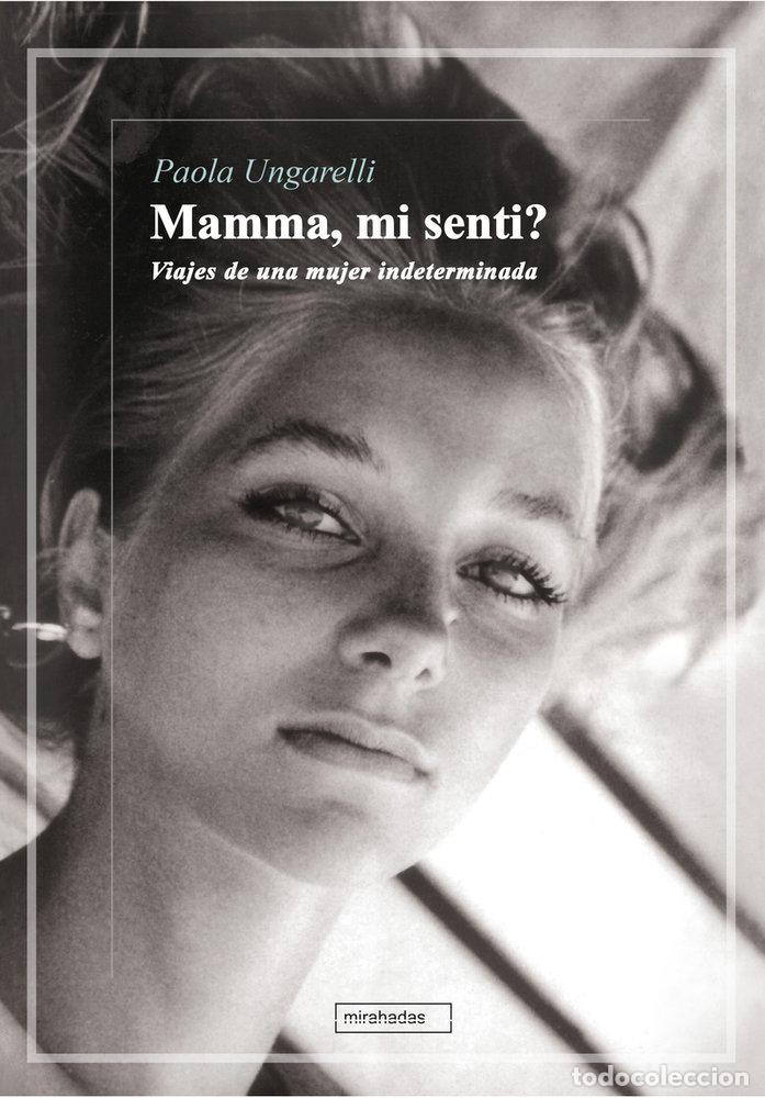 Livros: MAMMA MI SENTI - UNGARELLI, PAOLA