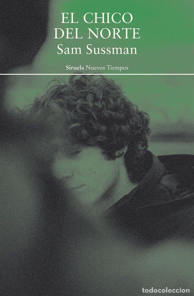 Libros: EL CHICO DEL NORTE - SUSSMAN, SAM - Foto 1