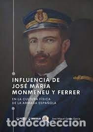 B&uuml;cher: INFLUENCIA DE JOSE MARIA MONMENEU Y FERRER EN LA CULTURA FIS - GARCIA GARCIA, JOSE MIGUEL