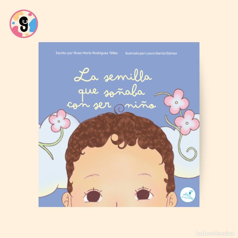 B&uuml;cher: LA SEMILLA QUE SO&Ntilde;ABA CON SER NI&Ntilde;O - RODRIGUEZ TELLEZ, ROSA MARIA