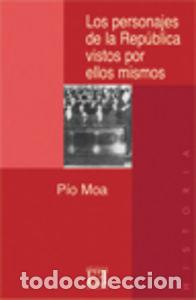 B&uuml;cher: PERSONAJES REPUBLICA VISTOS ELLOS II - MOA RODR&Iacute;GUEZ, P&Iacute;O LUIS