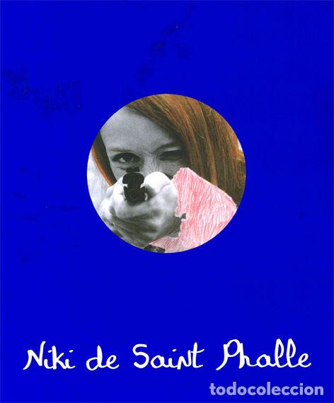 Libri: NIKI DE SAINT PHALLE - DE SAINT PHALLE, NIKI