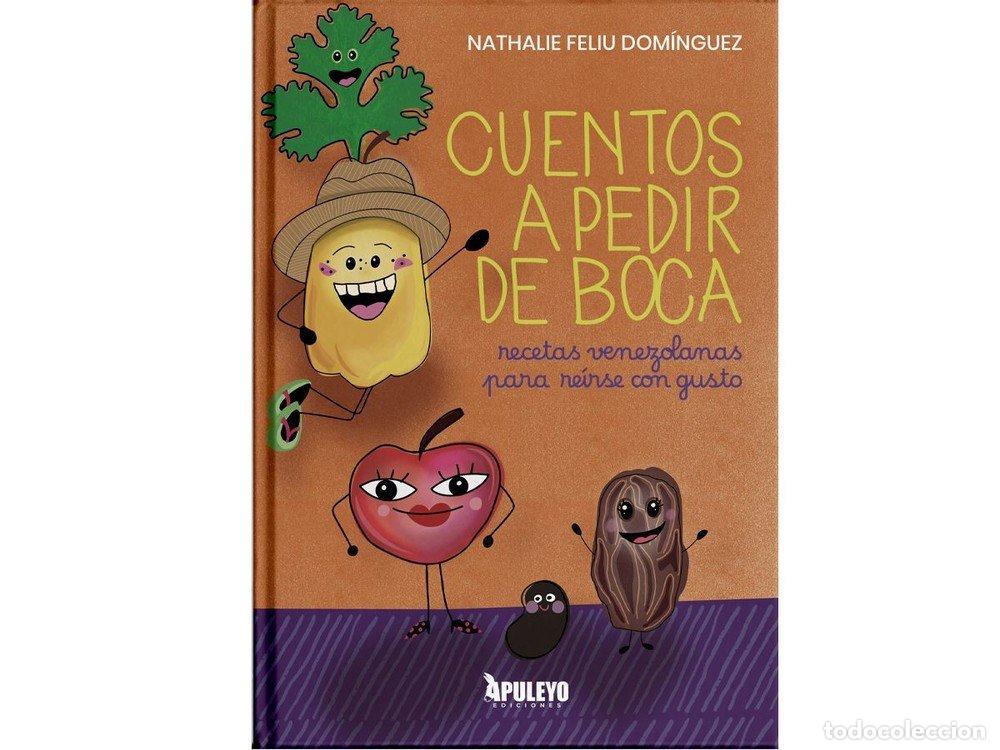 Libri: CUENTOS A PEDIR DE BOCA - FELIU DOMINGUEZ, NATHALIE XIOMARA