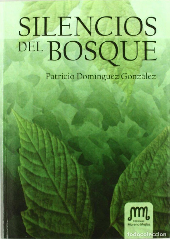 Libros: SILENCIOS DEL BOSQUE - DOM&Otilde;NGUEZ GONZ&Agrave;LEZ, PATRICIO