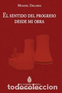 books: SENTIDO DEL PROGRESO DESDE MI OBRA,EL - DELIBES, MIGUEL