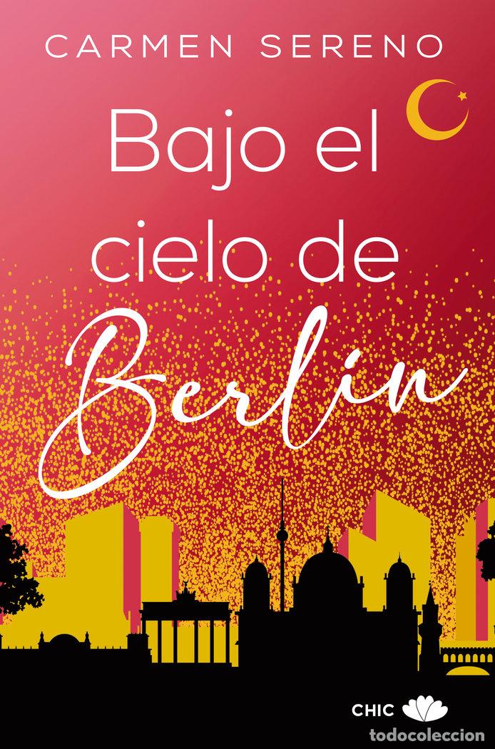 books: BAJO EL CIELO DE BERLIN - SERENO, CARMEN