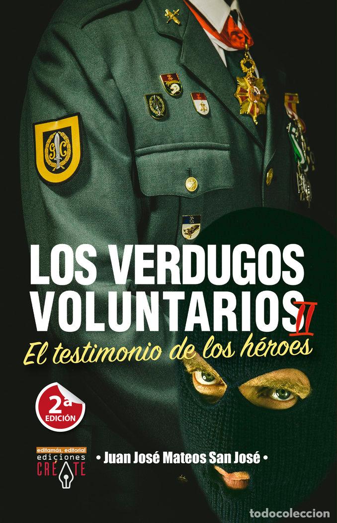 Libros: LOS VERDUGOS VOLUNTARIOS II - MATEOS SAN JOSE, JUAN JOSE