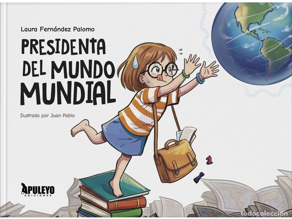 Libros: PRESIDENTA DEL MUNDO MUNDIAL - FERNANDEZ PALOMO, LAURA