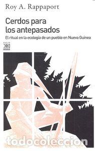 Libros: CERDOS PARA LOS ANTEPASADOS - RAPPAPORT, ROY A.
