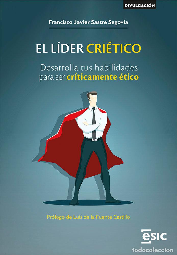 Libros: EL LIDER CRIETICO - FRANCISCO JAVIE SASTRE SEGOVIA