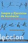 Libros: JUEGOS Y EJERCICIOS DE ACROBACIA - VIEDMA MART&Iacute;NEZ, JOS&Eacute; MANUEL