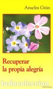 Libros: RECUPERAR LA PROPIA ALEGRIA - GR&Uuml;N, ANSELM