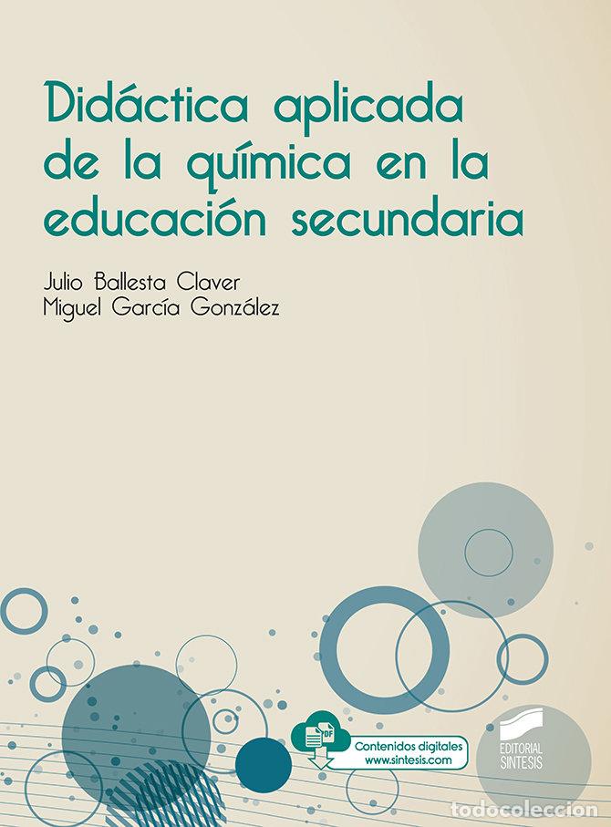 Libros: DIDACTICA APLICADA DE LA QUIMICA EN LA EDUCACION SECUNDARIA - BALLESTA CLAVER, JULIO