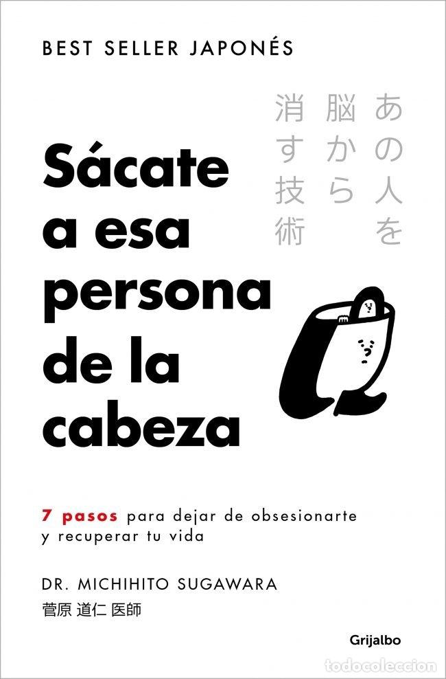 Libri: SACATE A ESA PERSONA DE LA CABEZA - MICHIHITO SUGAWARA